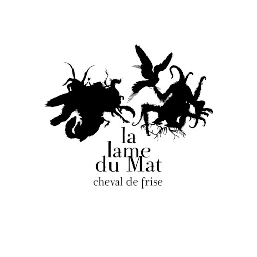 Cheval De Frise - La Lame Du Mat